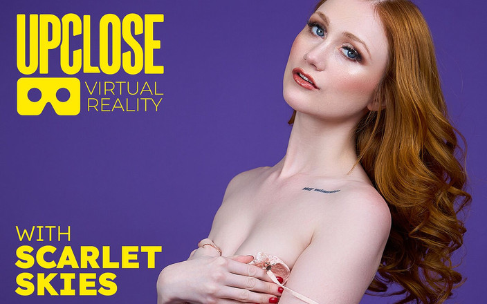 Up Close VR: Up Close VR - POV fofa ruiva Scarlet Skies chupa você...
