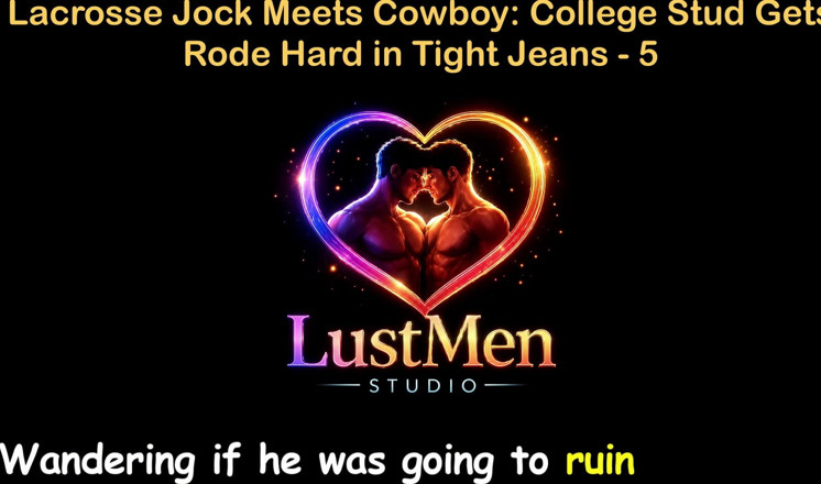 LustMen: English Audio Gay Sex Story - Lacrosse Jock Meets Cowboy College...