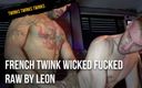 TWINKS TWINKS TWINKS: French twink Wicked fuckedraw by Leon xxl