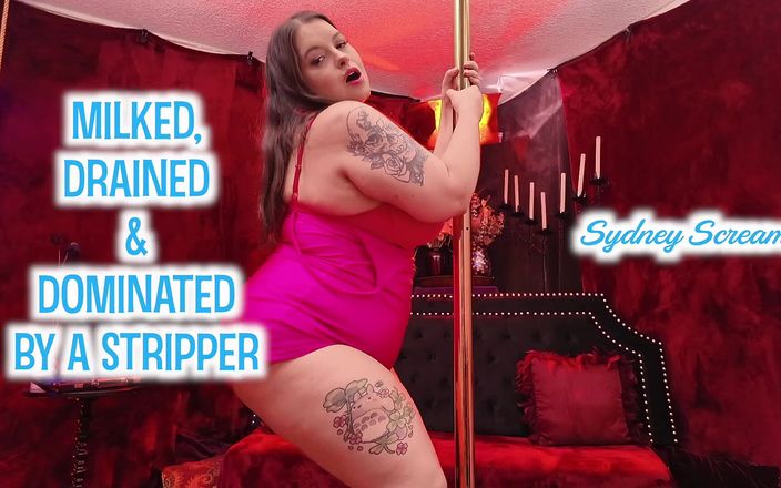 Sydney Screams: Ordeñado, drenado y dominado por una stripper - Sydney grita y...