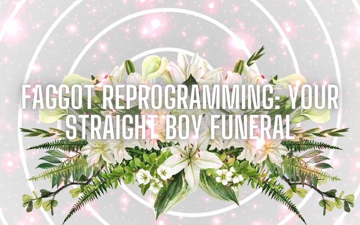 Goddess Misha Goldy: Fag Reprogramming - Your Straight Boy Funeral