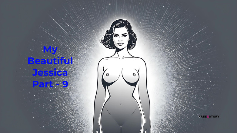 LustWhispers: My Beautiful Jessica Část - 9 - Anglická audio sexuální příběh