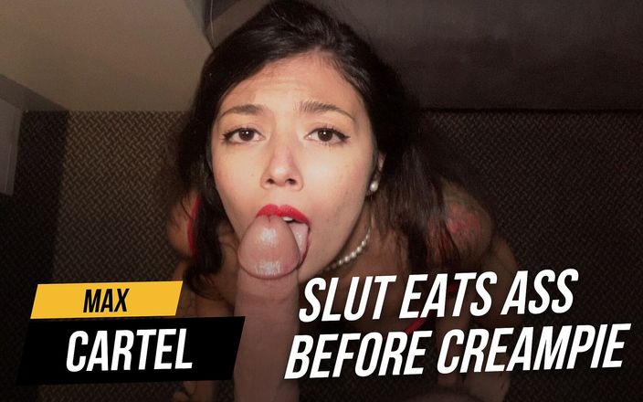 Max Cartel: Latina slut eats ass before creampie
