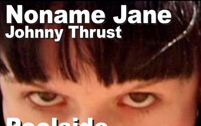 Edge Interactive Publishing: Noname Jane &amp;amp; Johnny Thrust poolside suck cumshot 