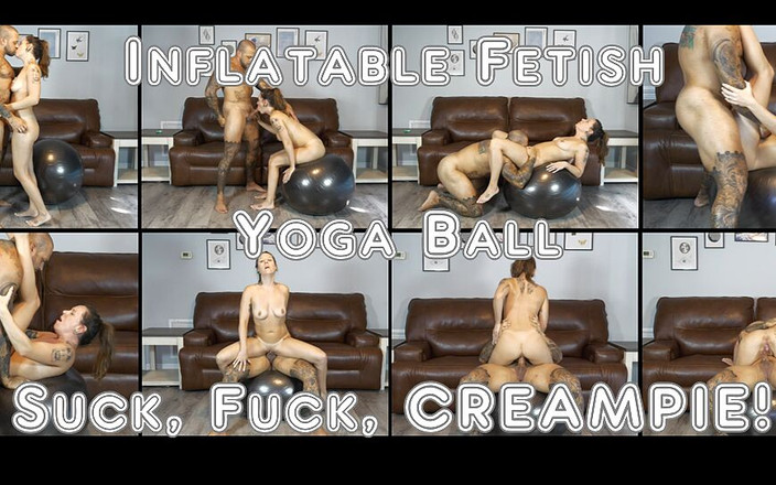 xNatashaGrey: Inflatable Fetish - succhia, scopa e creampie