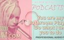 Camp Sissy Boi: Kinky Podcast 18 You Are My Bathroom Playtoy Do What I...