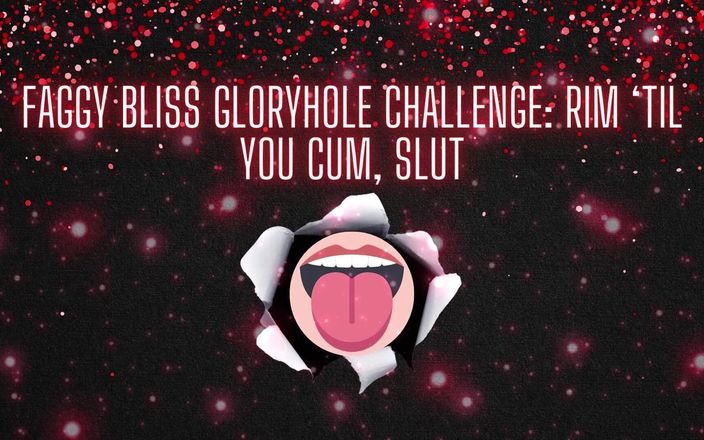 Goddess Misha Goldy: Faggy Bliss Gloryhole Challenge - Rim 'til You Cum, dziwka
