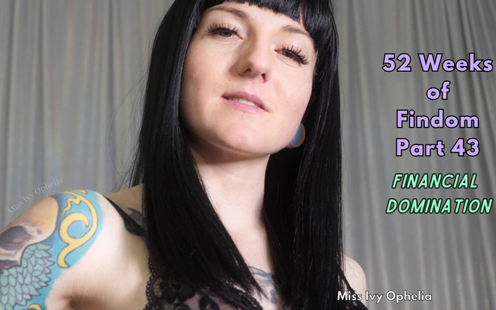 Miss Ivy Ophelia: 52 недели Финдом, часть 43 - Финансовое доминирование, инструкция по