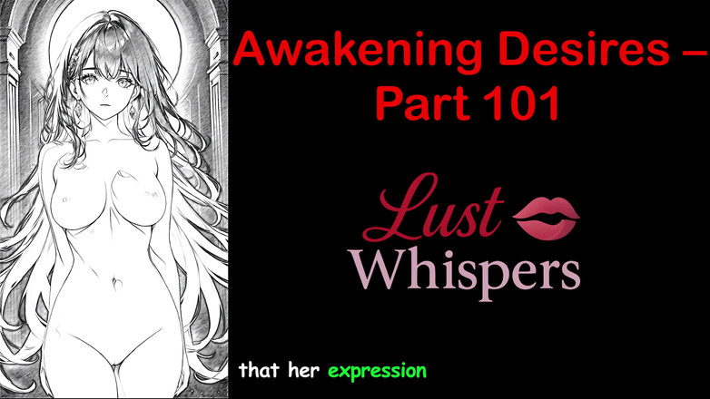 LustWhispers: Awakening Desires - Part One Hundred One - English Audio Story with...