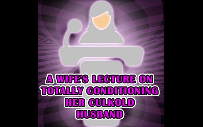 Camp Sissy Boi: Una lezione di una moglie sul totalmente condizionata il marito...