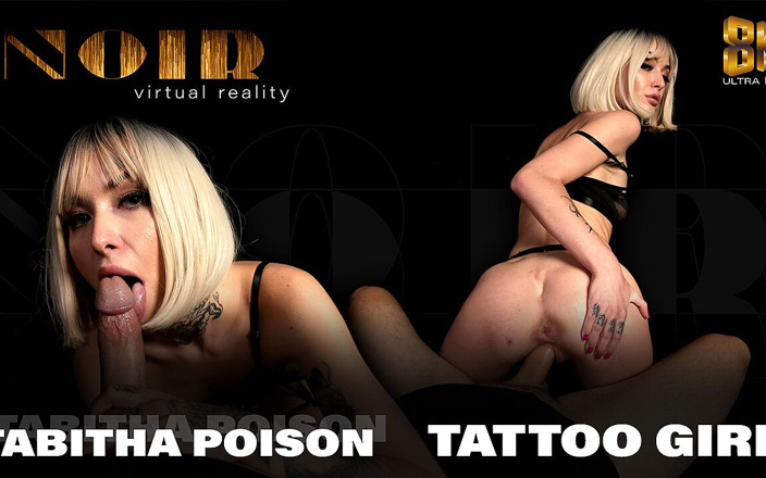 NOIRVR: Tabitha Poison - Fată tatuată