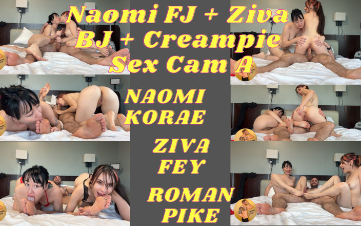 Roman Pike: Naomi FJ Ziva BJ Creampie Sex Cam a 4K