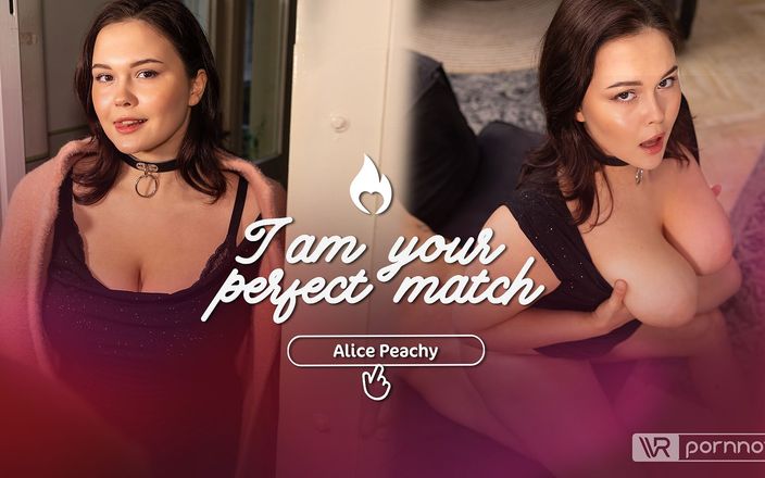 VR pornnow: Let’s Match and Meet Starring Alice Peachy