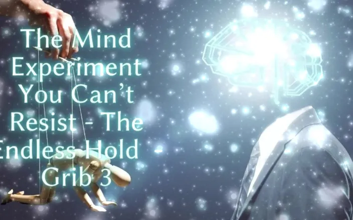 Goddess Misha Goldy: The Mind Experiment You Can’t Resist - the Endless Hold - Grib 3