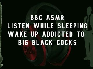 Camp Sissy Boi: BBC Asmr Wake up Wanting Big Black Cocks