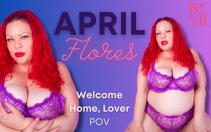 Blush Erotica VR: April flores - bentornata a casa, amante- bevr