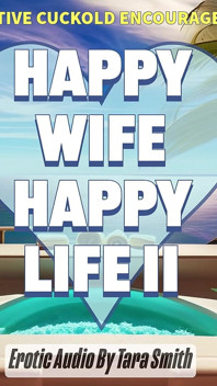 Happy Wife Happy Live Cuckold Erotic Audio