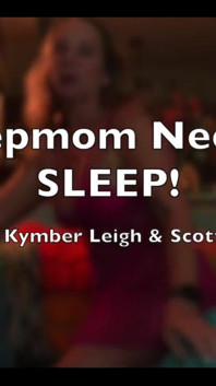 Stepmom Needs to Rest