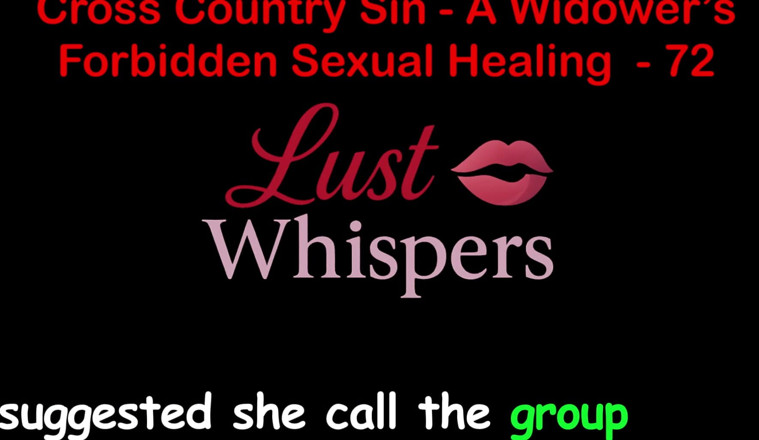 LustWhispers: Cross Country Sin: a Widower’s Forbidden Sexual Healing Part 72 - English...