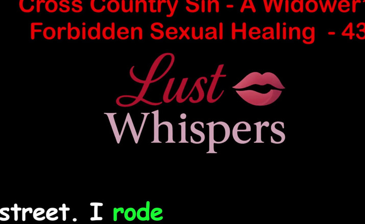 LustWhispers: Cross Country Sin a Widower’s Taboo Sexual Healing Part 43 - English...