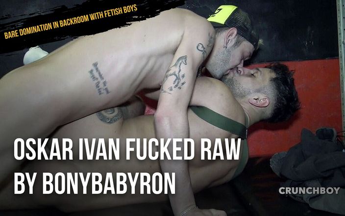 Bare domination in backroom with fetish boys: Oskar Ivan fucked raw by Bonybabyron