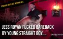 Straight boys but needing sex: Jess Royan fucked bareback by young straight boy