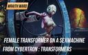 Wraith ward: Female Transformer on a Sexmachine from Cybertron : Transformers