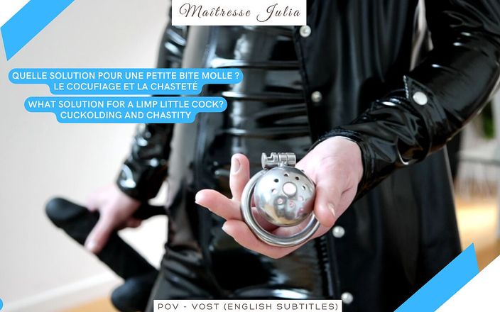 Mistress Julia: What Solution for a Limp Little Cock? Cuckolding and Chastity -...