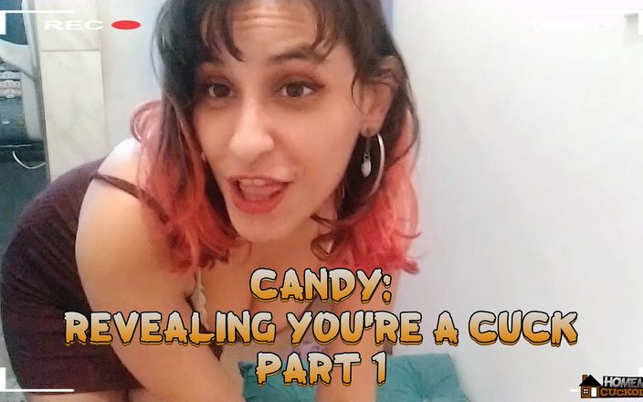 Homemade Cuckolding: Candy: revelando que eres una - parte 1