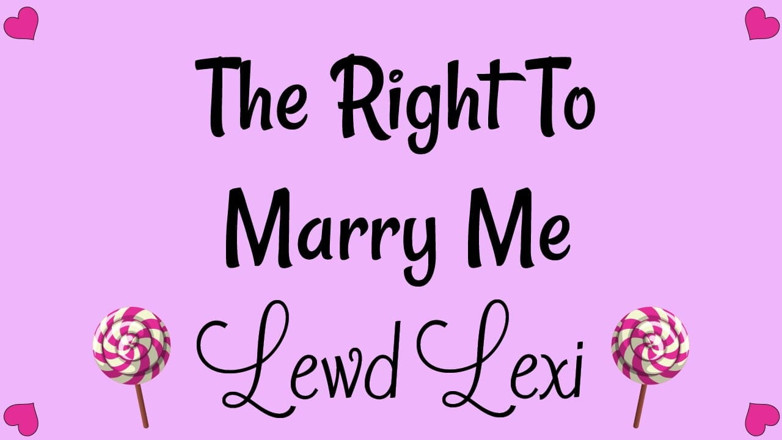 Lewd Lexi: Das recht, mich zu heiraten, Audio