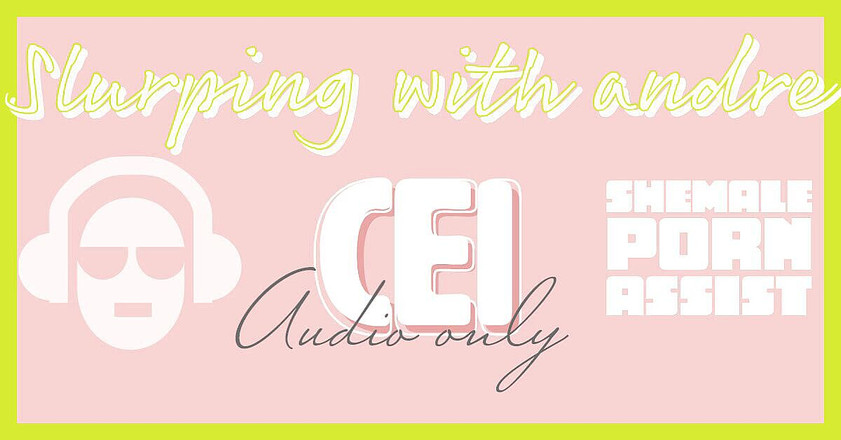 Shemale Domination: 仅限音频 - 人妖色情协助与安德烈荡妇