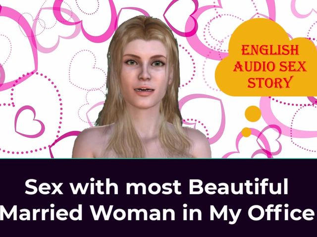 Sex with Most Beautiful Married Woman in My Office - English Audio Sex Story (English audio sex story)