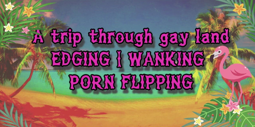 Campsissyboi: AUDIO ONLY - A trip through gayland enhanced