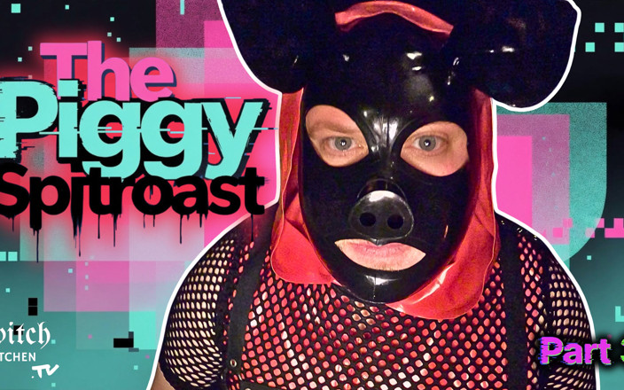 Switch Kitchen: Switch Kitchen Part 3 Latex Pig Spitroast Creampies Ezra Snatch