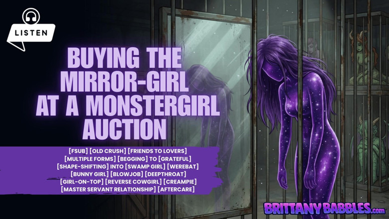 Brittany Babbles: Buying the Mirror-girl at a Monstergirl Auction