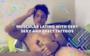 Evan Perverts: Muscular Latino with Very Sexy and Erect Tattoos