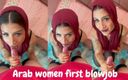 AnittaGoddess: Arab Women First Blowjob