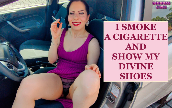 Goddess Circe: I Smoke a Cigarette and Show My Divine Shoes