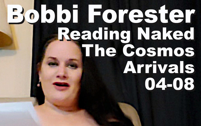 Cosmos naked readers: Bobbi Forester leest naakt De Cosmos Aankomsten