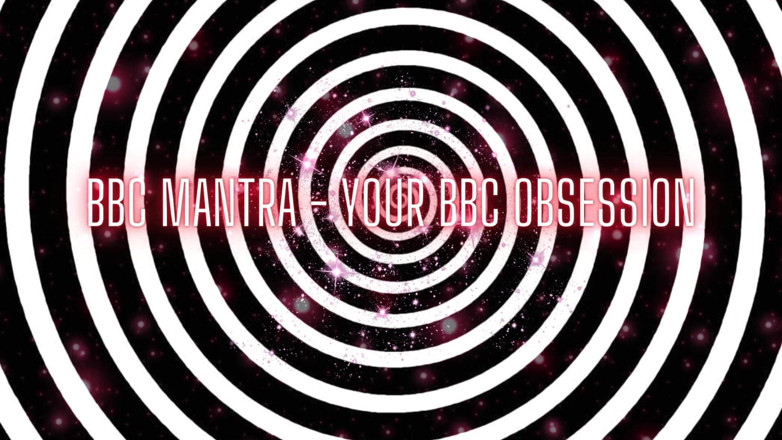 Goddess Misha Goldy: BBC Mantra - Your BBC Obsession