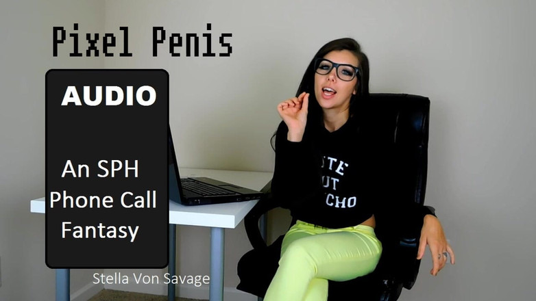Stella Von Savage: Pixel Penis - sph audio telefonní hovor