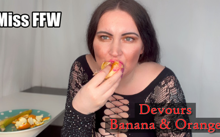 MissFFW: Devouring Banana &amp; Orange with Juicy Mess