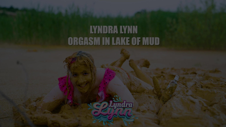 Lyndra Lynn: Orgasmo en lago de barro