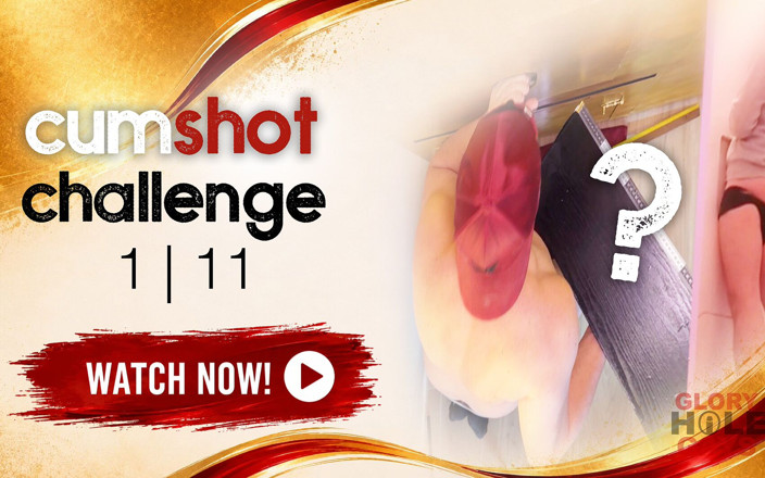 GLORYHOLEGAYS: Cumshot Challenge at Gloryhole
