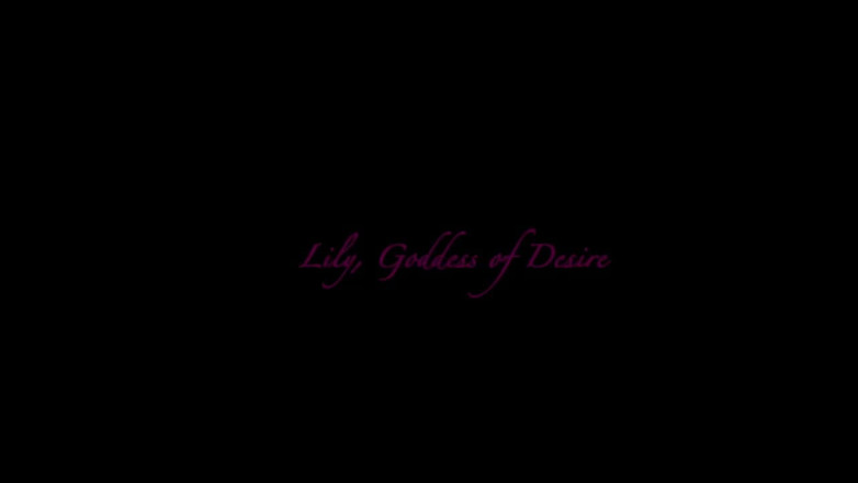 Lily, Goddess of Desire: Little Whore Anal Play and Holes Presentation