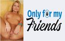 Only for my Friends: Порно кастинг невірної російської свині, яка любить збуджуватися від секс-іграшок і торкатися себе пальцями
