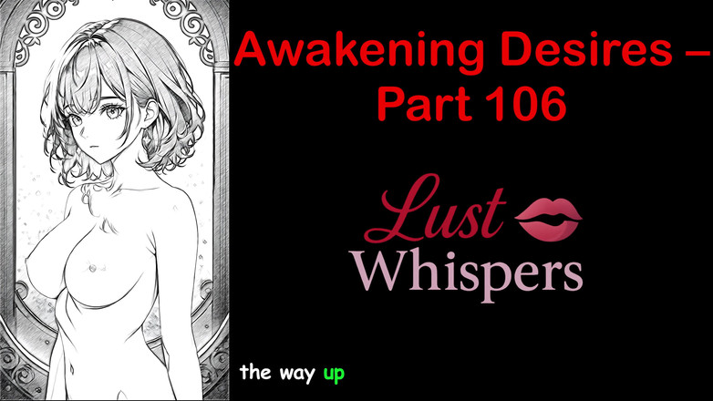LustWhispers: Awakening desires - parte centosei - storia audio in inglese con sottotitoli