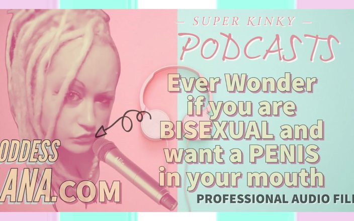 Camp Sissy Boi: Perverzní podcast 5 Jste bisexuální a chcete penis do pusy