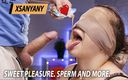 XSanyAny and ShinyLaska: Sweet pleasure. Sperm and more