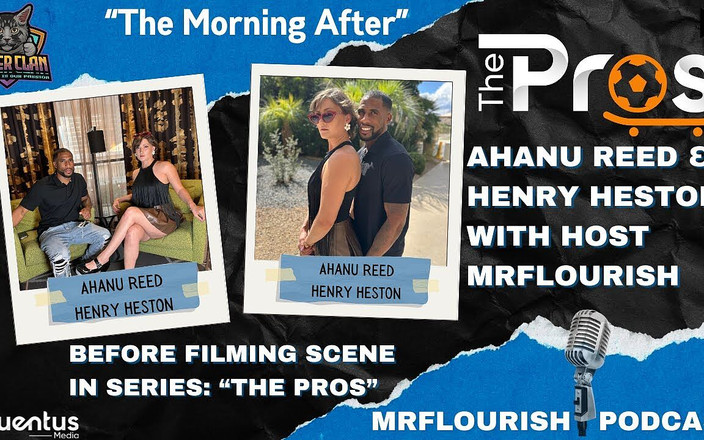 Mr Flourish Live: Mrflourish Podcast "the Morning After" mit Ahanu Reed und Henry Heston...